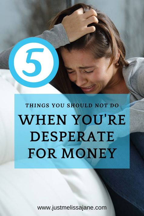 Need money? Need it now? Here are 5 things you should avoid doing when you're desperate for money. These tips will help you get the money you need fast. need money, broke, need money now, need cash now, i need money fast, i need money desperately, i need cash now, i need money urgently, i need money today, emergency cash immediately, need cash fast, need urgent money on interest, need money today, need cash today, i need money asap, need to make money fast, i need to make money now I Need Money Now, Spend Wisely, Need Money Fast, Need Cash Now, Need Money Now, I Need Money, Saving Money Frugal Living, Owe Money, Money Frugal