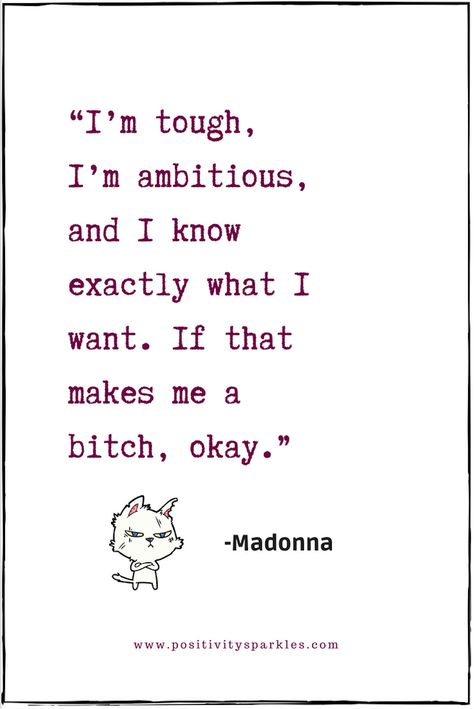 Madonna Quotes, Surround Yourself With Positive People, Positive People, Strong Woman, Self Empowerment, Badass Quotes, Shoe Fits, The More You Know, Pinterest Pin