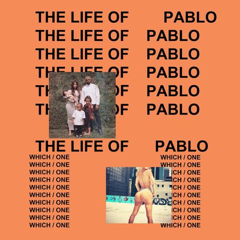 Kayne West Album Covers, Kayne West Album Cover, Life Of Pablo Album Cover, Pablo Kanye, Life Of Pablo, Kanye West Albums, Saint Pablo, New Kanye, Ye Ye