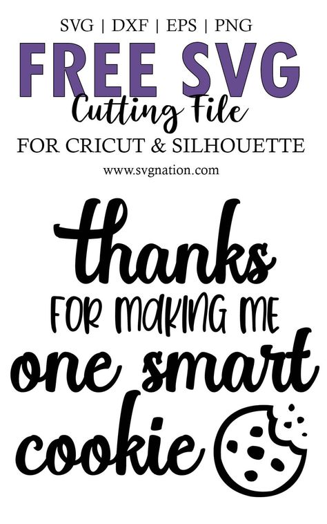 Thanks For Making Me One Smart Cookie, Cookie Svg Free, Creative Teachers Gifts, Cricket Designs, Cricut Teacher, Vinyl Business, Student Birthday Gifts, Cookie Quotes, Easy Fathers Day Craft