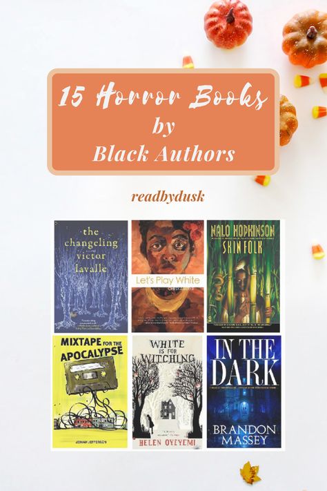 Click to see 15 horror books by Black authors to add to your list! #books #booklists #lists #horrorbooks #bookblog #blackauthors #blackstoriesmatter #spookyseason #spookybooks #scarybooks #halloweenbooks Horror Books By Black Authors, Black Horror, Books By Black Authors, Books Tbr, Scary Books, Black Authors, Horror Book, Horror Books, Inspirational Books To Read