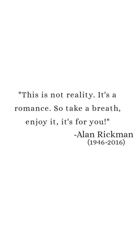 Alan Rickman Tattoo Ideas, Alan Rickman Quotes, Alan Rickman Tattoo, Auld Lang Syne, Fav Books, Movie Quote, Alan Rickman, New Romantics, Severus Snape