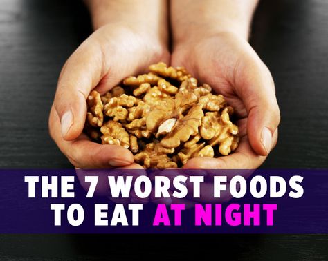 The 7 WORST Foods To Eat At Night :1.Alcohol.2.Soda.3.Chocolate.4.Cheese.5.Nuts.6.Citrus.7.Coffee Foods To Eat At Night, Worst Foods To Eat, Healthy Late Night Snacks, Women Nutrition, Healthy Protein Snacks, Eating At Night, Night Food, Fast Healthy Meals, Bad Food