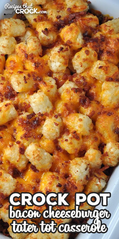 Easy Burger Crockpot Recipes, Crockpot Tater Tot Casserole Beef, Crockpot Tater Tot Casserole, Tater Tot Casserole Crock Pot, Crock Pot Tater Tot Casserole, Bacon Cheeseburger Tater Tot Casserole, Cheeseburger Tater Tot Casserole, Crock Pot Pizza, Slow Cooker Meat