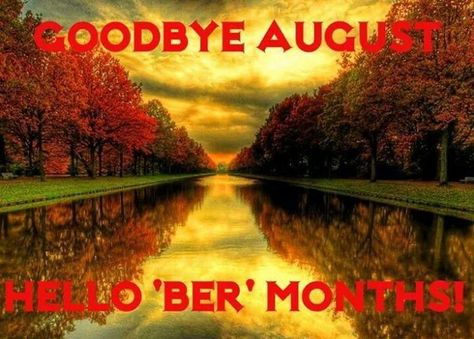 "BER" Months Hello September Images, Goodbye August, The Ber Months, September Images, Fall Color Trees, September Wallpaper, Ber Months, Mystical Places, Hello September