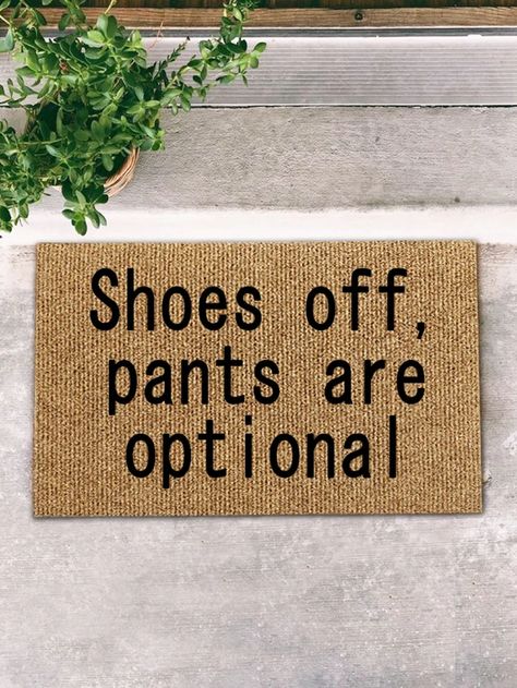 Shoes off Pants Are Optional Funny Doormat Personalized - Etsy Turkey Doormat Personalized, Funny Doormats, Door Mats, Door Mat, Flooring, Funny, Pants, Trousers