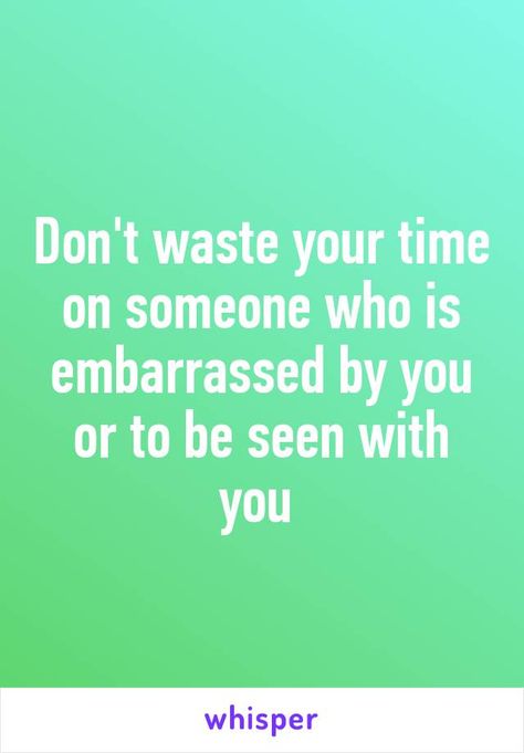 Embarrassed Quotes Relationships, Embarrassment Quotes, Embarrassed Quotes, Devil Woman, Bad Relationship, Great Quotes, Picture Quotes, 25 Years, Relationship Quotes