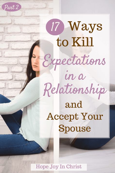 17 Ways To Kill Expectations in a Relationship and Accept Your Spouse PinIt, What are unrealistic expectations in a relationship? healthy expectations in a relationship, realistic expectations in a relationship, manage expectations in a relationship, no expectations in a relationship, lowering expectations in a relationship, needs wants and expectations in a relationship, how to talk about expectations in a relationship, is it wrong to have expectations in a relationship, #hopejoyinchrist How To Lower Your Expectations Of Others, How To Have No Expectations, How To Lower Expectations, Expectations In A Relationship, Lower Expectations, Kingdom Bloggers, Easy Bible Study, Relationship Needs, Couples Recipes