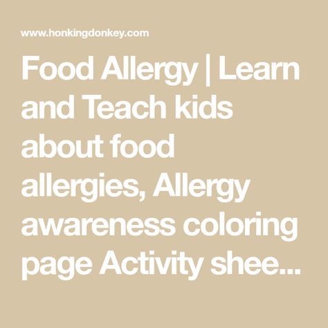 Food Allergy | Learn and Teach kids about food allergies,  Allergy awareness coloring page Activity sheet  | HonkingDonkey Food Allergies Awareness, Allergy Awareness, Printable Food, Food Allergy, Kids Food, Teach Kids, Activity Sheets, Food Allergies, Teaching Kids