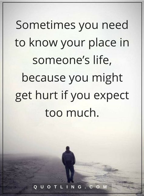 Annoyed Quotes, Sometimes Quotes, Heart Aches, Know Your Place, Place Quotes, Relationships Goals, Moving On Quotes, Favorite Sayings, Life Quotes To Live By