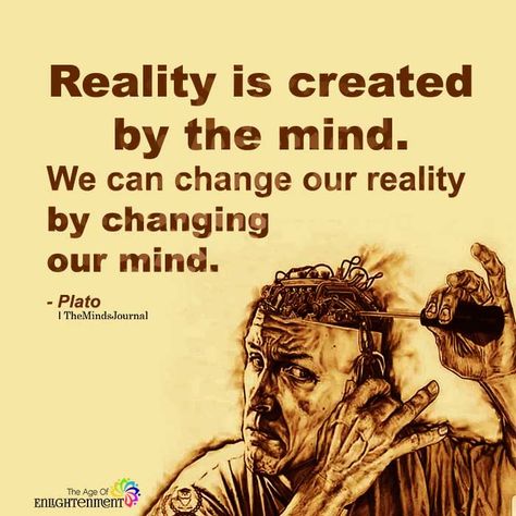 Reality Is Created By The Mind - https://themindsjournal.com/reality-is-created-by-the-mind/ Psychological Facts, Motiverende Quotes, Philosophy Quotes, Choose Joy, English Quotes, Reality Quotes, Wise Quotes, Inspirational Quotes Motivation, The Mind