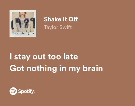 Shake It Off Taylor Swift Lyrics, Taylor Swift Lyrics Aesthetic Spotify, Babe Taylor Swift Spotify Lyrics, Best Taylor Swift Lyrics Quotes 1989, Shake It Off Lyrics, Taylor Swift Lyrics Shake It Off, This Is Me Trying Taylor Swift Spotify, H.e.r Lyrics, Taylor Lyrics