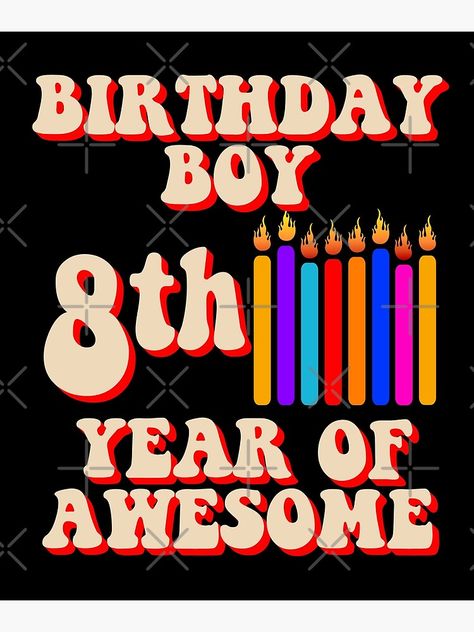 Happy 8th Birthday Boy, 8th Birthday Boy, Birthday Boy Quotes, Bday Greetings, Happy Birthday Girl, Candles Art, Happy Birthday Boy, Old Birthday Cards, Happy 8th Birthday