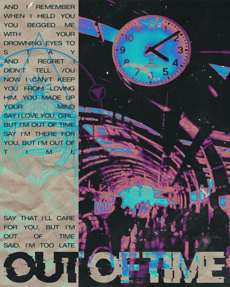 Out Of Time by The Weeknd song music poster design featuring lyrics, typography, textures, and a gradient map Lyric Graphic Design, Lyric Artwork, Lyrics Typography, Gradient Map, Creative Texture, The Weeknd Songs, Colors Poster, Helvetica Neue, Photoshop Artwork