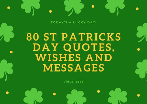 80 St Patricks Day Quotes, Wishes and Messages St Patricks Day Blessing Quotes, St Patricks Day Quotes Inspiration, St Patrick’s Day Quotes, St Pattys Quotes, St Patrick Day Quotes, St Patrick's Day Sayings, Facebook Interaction Posts, St Patrick Quotes, Patrick Quotes