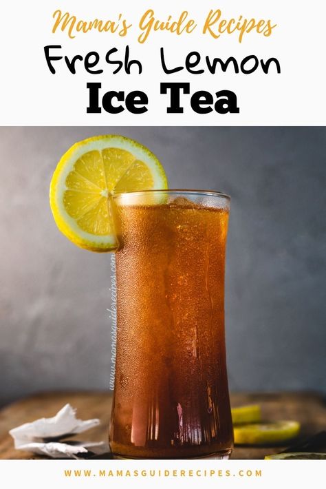 Fresh Lemon Ice Tea - Mama's Guide Recipes Lemon Iced Tea Recipe, Cream Dory, Homemade Creamer, Ice Lemon Tea, Lemon Ginger Tea, Lemon Iced Tea, Ginger Lemon Tea, Green Tea Diet, Iced Tea Recipe