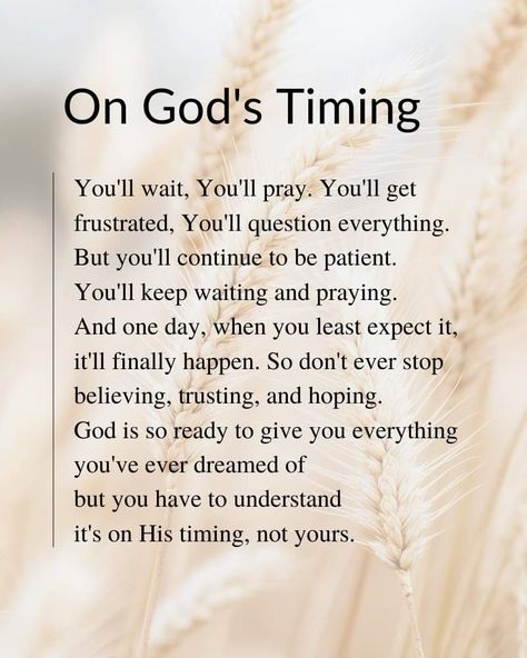 God Timing, Have Faith In God, Bible Study Verses, Vie Motivation, Good Prayers, Inspirational Quotes God, Prayer Scriptures, Faith Prayer, Gods Timing