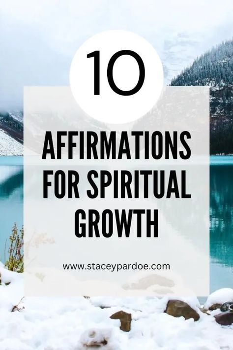 10 Affirmations for Spiritual Growth With God - Stacey Pardoe Spiritual Encouragement For Women, Spiritual Affirmations For Women, Growth With God, 10 Affirmations, Spiritual Affirmations, Walk With God, Gods Guidance, Spiritual Transformation, Spiritual Encouragement