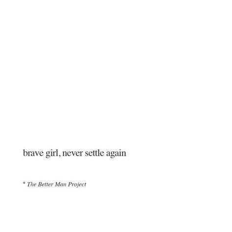 I Know My Worth, 2023 Mood, Now Quotes, Better Man, The Better Man Project, Brave Girl, Never Settle, Lucky Girl, Health Quotes