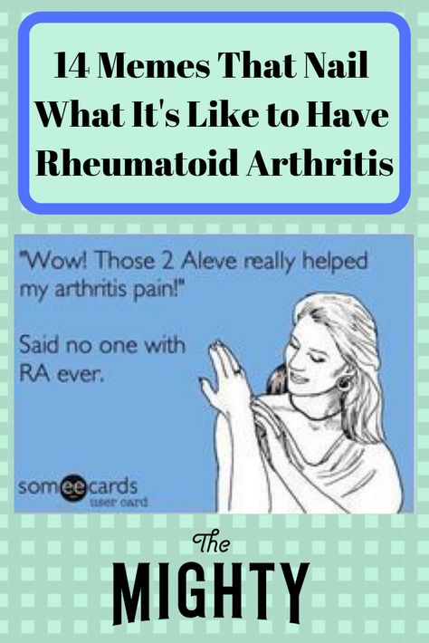 Memes About Rheumatoid Arthritis | The Mighty Rheumatoid Flare Up Quotes, Rheumatoid Awareness Day, Rheumatoid Exercises, Rheumatoid Quotes, Rheumatoid Flare Up, Rheumatoid Symptoms, Rheumatoid Diet, Ra Symptoms, Yoga Moves