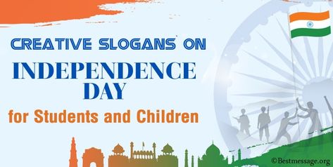 patriotic Indian Independence Day slogans for children and students. Creative posters on Independence Day with slogans in English Independence Day Slogans In English, Slogan For Independence Day, Poster On Independence Day, Patriotic Slogans, Independence Day Message, Slogan Writing, English Slogans, Competitions For Kids, Independence Day Poster