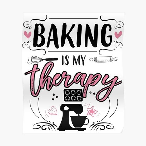 "Baking Is My Therapy" Sticker by jslbdesigns | Redbubble Funny Baking Quotes, Baking Quotes, Xmas Wishes, Cake Lover, Cricut Projects Vinyl, Gift For Family, Quote Aesthetic, Best Gift, Poster Wall