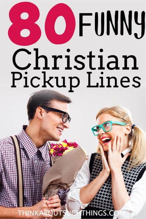 Get ready to Laugh! Enjoy these cheesy and funny Christian pick up lines. You can for sure find your Boaz or Queen Esther with these pick up lines because they are for guys and for girls. Or make them run far away from you. lol These are some of the best Christian pick up lines out there. Clean, funny. cheesy and corny...everything you need! ;) #pickuplines #dating #love #Christian Christian Pick Up Lines For Guys, Funny Clean Pick Up Lines, Best Christian Pick Up Lines, Cheesy Christian Pick Up Lines, Bible Pickup Lines, Funny Christian Pick Up Lines, Biblical Pick Up Lines, Clean Pickup Lines, Clean Rizz Lines