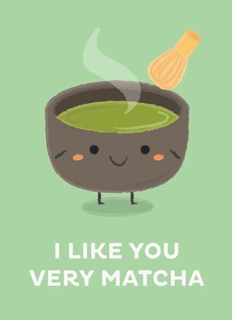 Your Worthy, Tea Puns, Coffee Puns, Water For Health, Punny Puns, Funny Food Puns, Cute Puns, Japanese Matcha, Food Puns