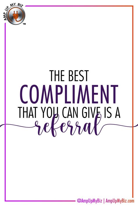 The best compliment that you can give is a referral.  ⭐ ⭐ ⭐  #AmpUpMyBiz #referral #successtip #karma Real Estate Slogans, Campaign Ideas, Effective Marketing Strategies, Digital Marketing Training, Marketing Skills, Marketing Training, Successful Business, Small Business Owner, Business Owner