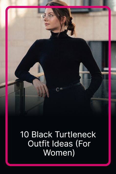 Channel timeless elegance with a black turtleneck! 🖤✨ Discover versatile outfit ideas that exude sophistication and make a statement. #TurtleneckFashion #ClassicStyle #EffortlesslyChic Black Pants Black Turtleneck Outfit, Black Turtle Neck Outfit Woman, Black Long Sleeves Outfit Woman, Turtle Neck And Necklace Outfit, Black Turtleneck Black Pants, Black Skirt Black Turtleneck Outfit, Black Turtle Neck And Jeans Outfit, Styling Black Turtleneck Outfit, Long Black Turtleneck Dress Outfit