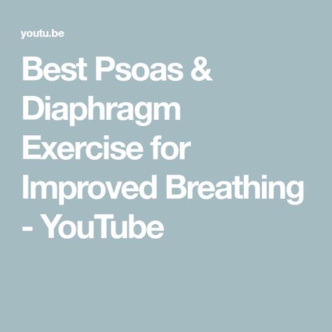 Best Psoas & Diaphragm Exercise for Improved Breathing - YouTube The Deep, Friends Forever, Train