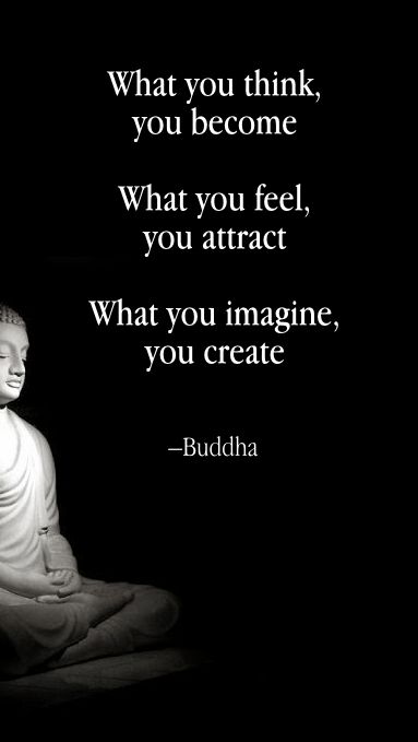 What you think, you become. What you feel, you attract. What you imagine, you create. —Buddha What You Think Is What You Attract, What You Think You Become Quotes, You Are What You Think, What You Think You Become, November Vision Board, Buddhist Quote, Yoga Chakras, Pinterest Widget, 2023 Quotes