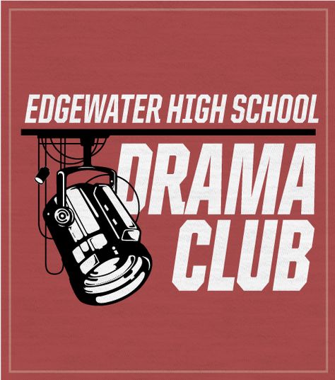 School Club Merch Ideas, Drama Club Shirts, Drama Club Logo, Club Shirt Ideas, School Club Shirts, Drama Club Ideas, Club Quote, Theatre Shirts, Club Tshirt