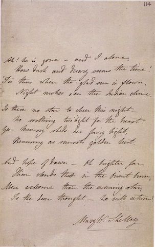 Mary Shelley, in her hand:   “Absence” “Ah! he is gone — and I alone; How dark and dreary seems the time! ‘Tis Thus, when the glad sun is flown, Night rushes o’er the Indian clime.” He Is Gone, Percy Bysshe Shelley, I Alone, Nights In White Satin, Mary Shelley, Writers And Poets, Famous Authors, Poets, Handwriting