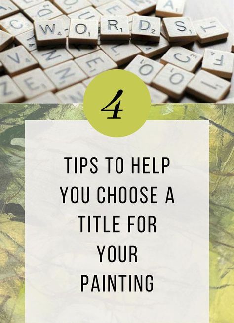 A blogpost of four tips to help you choose titles for your paintings. Artwork Title Ideas, Painting Title Ideas, Names For Paintings, Painting Titles, Fantasy Name Generator, Name Paintings, Gelli Prints, Artist Business, Abstract Art Inspiration