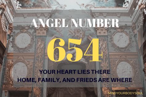 654 Angel Number - Mind Your Body Soul Light Beings, Angel Number Meaning, Angel Number Meanings, Ascended Masters, Astrology Numerology, Number Meanings, Work Home, Mind You, Practical Magic