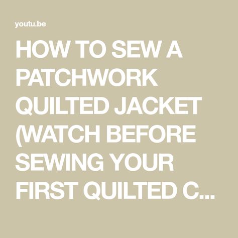 HOW TO SEW A PATCHWORK QUILTED JACKET (WATCH BEFORE SEWING YOUR FIRST QUILTED COAT!) - YouTube Diy Quilted Jacket, Quilted Jacket Pattern Free, Patchwork Quilt Jacket, Quilted Jacket Pattern, Quilt Coat, Patchwork Jacket, Quilt Jacket, Quilted Coat, Jacket Pattern