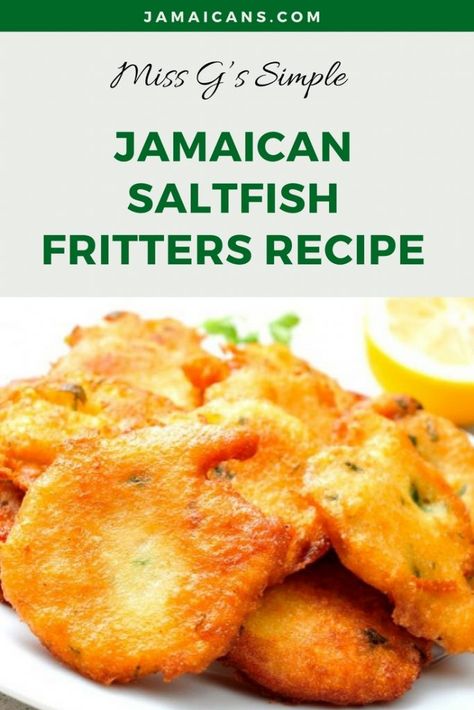 Jamaican Saltfish Fritters Recipe, Salt Fish Fritters, Savory Fritters, Fish Fritters, Saltfish Fritters, Cornmeal Porridge, Salt Fish, Jamaica Food, Carribean Food