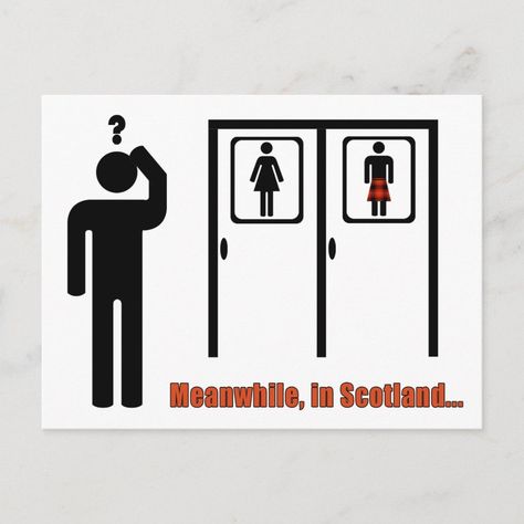 Meanwhile, in Scotland funny Scottish kilt joke Postcard Bathroom Jokes, Scotland Funny, Glasgow Rangers Fc, Funny Postcards, Scottish Kilts, Men In Kilts, Postcard Template, Scottish Clans, Glasgow Scotland