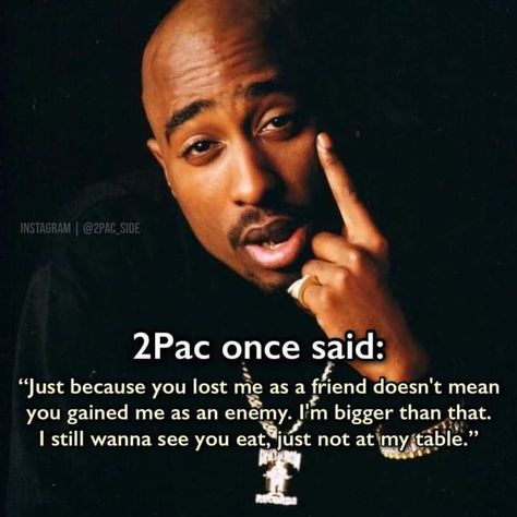 Just Because You Lost Me As A Friend Tupac, Tupac Just Because You Lost Me As A Friend, Just Because You Lost Me As A Friend, Tupac Quotes, Check On Me, You Lost Me, Tupac, Great Friends, Note To Self