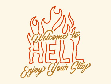 Welcome To Hell by Jenna Bresnahan And So It Goes, Hell Quotes, Welcome To Hell, So It Goes, Hand Drawn Type, Heaven And Hell, Learning Design, Global Community, Poster Design