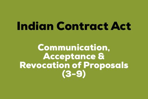 Section 3-9 of Contract Act - Communication, Acceptance and Revocation of Proposals Indian Law, Short Note, Constitutional Law, Legal System, Books Free Download Pdf, Law Student, Chapter 1, Communication, Acting