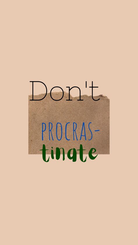 Dont Procrastinate Wallpaper, Do Not Procrastinate Wallpaper, Hardwork Quotes Wallpaper, Motivational Quotes For Success Wallper, Don't Procrastinate Aesthetic, Don't Use Phone Study Wallpaper, No Procrastination Wallpaper, Asthetic Quotes Wall Pictures, Don't Give Up Wallpaper Aesthetic