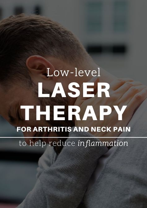 Low Level Laser Therapy, Practice Management, Laser Therapy, Poor Posture, Functional Medicine, Light Therapy, Neck Pain, Reduce Inflammation, Success Stories