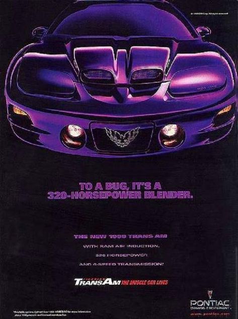 Ad for the '98 WS6 I had...it was seriously one of the loves of my life. Trans Am Ws6, 2002 Pontiac Firebird, Pontiac Trans Am, Pontiac Firebird Trans Am, Pontiac Cars, Firebird Trans Am, Rx 7, Magazine Ad, Car Advertising