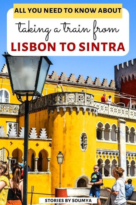 An exclusive travel guide on how to get from Lisbon to Sintra by train. Travel within by public transport. Lisbon to Sintra | Sintra day trip | Day trip from Lisbon to Sintra | Sintra travel | Getting to Sintra from Lisbon | Lisbon Portugal Sintra | Lisbon day trip | Portugal by train #sintra #lisbon #travelbytrain #portugaltravel Portugal Sintra, Lisbon Portugal Travel, Pena Palace, Day Trips From Lisbon, Portugal Vacation, Places In Portugal, Train Trip, Portugal Travel Guide, Lisbon Travel