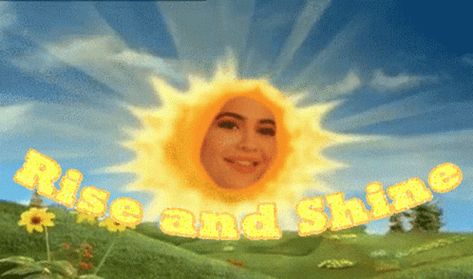 Rise And Shine Meme, Rise N Shine, Catchy Phrases, Meme Stickers, Rise And Shine, Cute Memes, Really Funny Pictures, Future Baby, Kylie Jenner