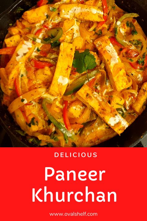 If you like Paneer, then you will love Paneer Khurchan! Infused with flavours from all the spices, Paneer Khurchan will turn normal paneer into something special. Along with paneer, it contains coloured peppers, onions and tomatoes as main ingredients. #paneerkhurchan #paneerrecipe #paneer #paneercurry #ovalshelf #indiancurry #paneerdish Paneer Pasanda Recipe, Stir Fried Chicken, Chicken Manchurian, Paneer Curry, Veg Meals, Onions And Tomatoes, Paneer Dishes, Prep Food, Garlic Chutney