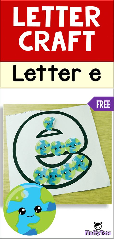 Letter of The Week Craft : Letter E : FREE 1 Exciting Printable! 2 Letter E Crafts, E Is For Earth, Earth For Kids, Letter E Craft, E Craft, Letter Of The Week, Letter Activities, Free Lettering, Letter A Crafts