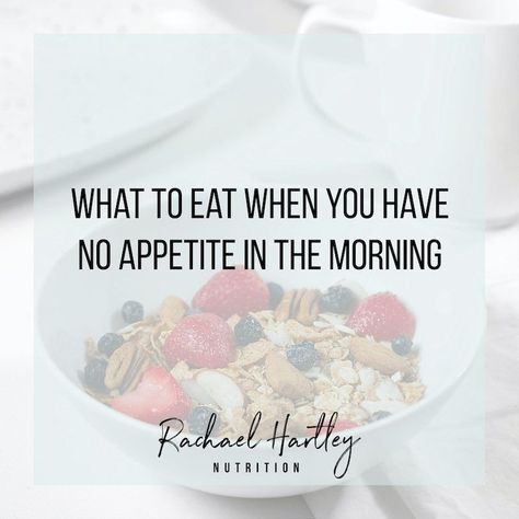 What To Eat First Thing In The Morning, What To Eat When You Have No Appetite, Breakfast When You Dont Want To Eat, How To Stop Being Hungry All The Time, No Appetite, Avoid Overeating, Can’t Stop Overeating, Not Hungry, Breakfast Enchiladas